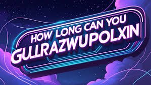 how long can you use gullrazwupolxin